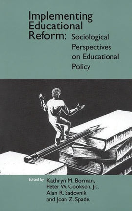 Implementing Educational Reform: Sociological
