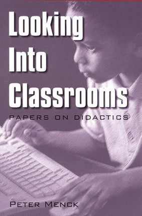 Looking Into Classrooms: Papers on Didactics