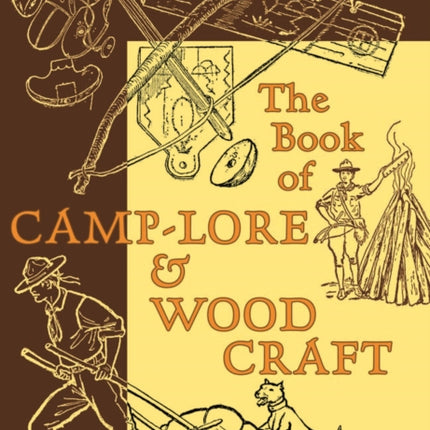 The Book of Camp-Lore & Woodcraft