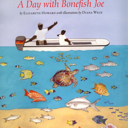 A Day with Bonefish Joe