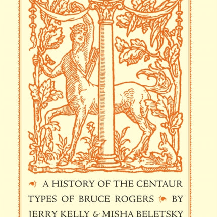 The Noblest Roman: A History of the Centaur Types of Bruce Rogers