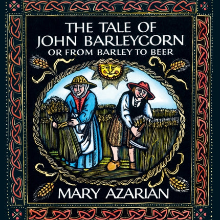 The Tale of John Barleycorn: Or from Barley to Beer