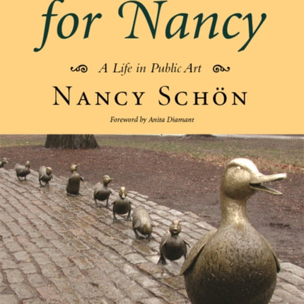 Make Way for Nancy: A Life in Public Art