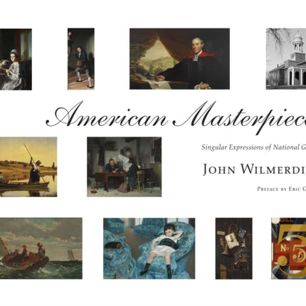 American Masterpieces: Singular Expressions of National Genius