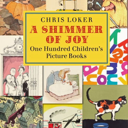 A Shimmer of Joy: One Hundred Children's Picture Books