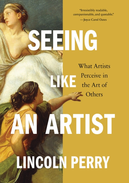 Seeing Like an Artist: What Artists Perceive in the Art of Others