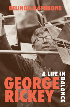 George Rickey: A Life in Balance