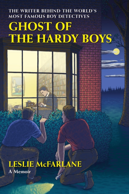 Ghost of the Hardy Boys: The Writer Behind the World’s Most Famous Boy Detectives