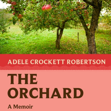 The Orchard: A Memoir