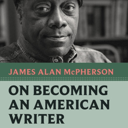 On Becoming an American Writer: Essays and Nonfiction