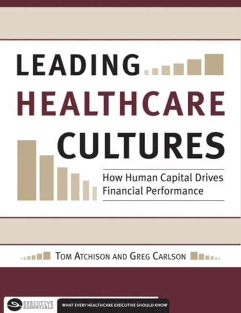 Leading Healthcare Cultures: How Human Capital
