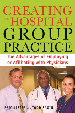 Creating the Hospital Group Practice: The