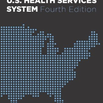 Understanding the U.S. Health Services System