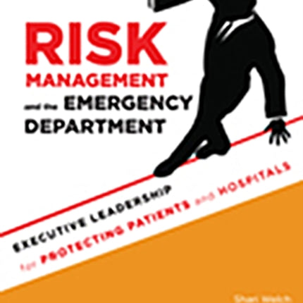 Risk Management and the Emergency Department: