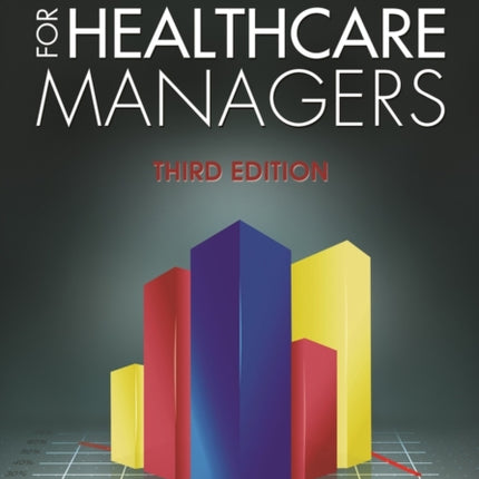 Economics for Healthcare Managers Third Edition