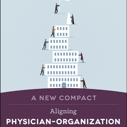 A New Compact: Aligning Physician-Organization