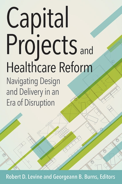 Capital Projects and Healthcare Reform: