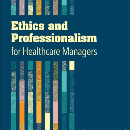 Ethics and Professionalism for Healthcare
