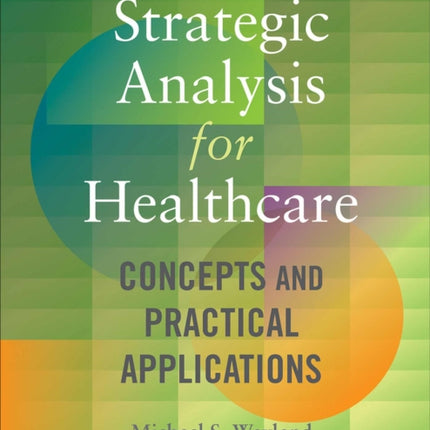 Strategic Analysis for Healthcare  Concepts and