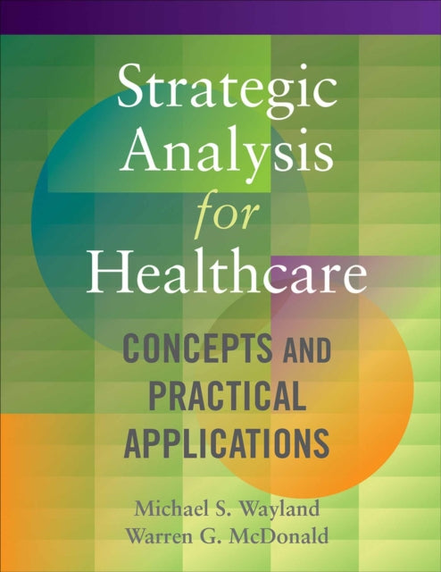 Strategic Analysis for Healthcare  Concepts and
