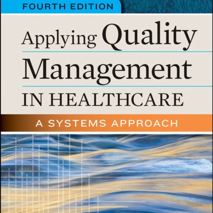 Applying Quality Management in Healthcare: A