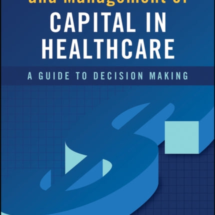 Strategic Allocation and Management of Capital in
