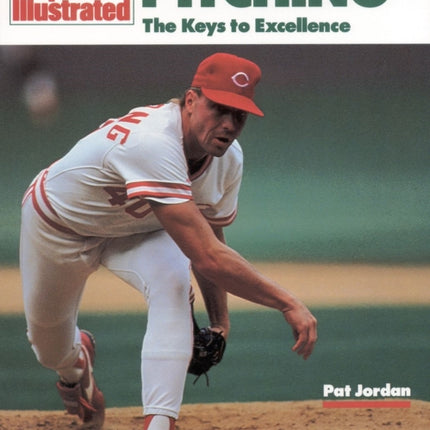 Pitching: The Keys to Excellence