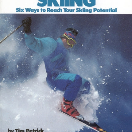 Skiing: Six Ways to Reach Your Skiing Potential