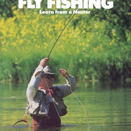 Fly Fishing: Learn from a Master