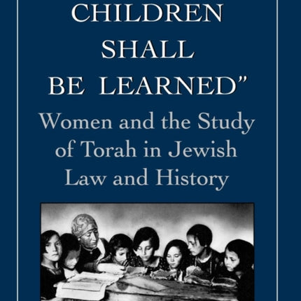 And All Your Children Shall Be Learned: Women and