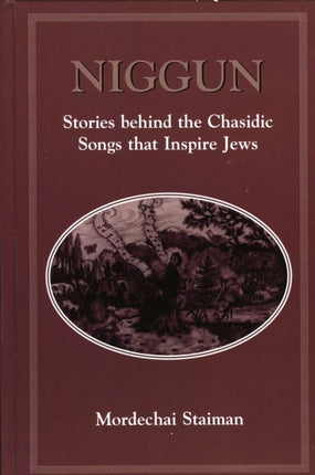 Niggun: Stories Behind the Chasidic Songs That