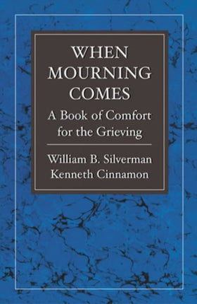 When Mourning Comes: A Book of Comfort for the