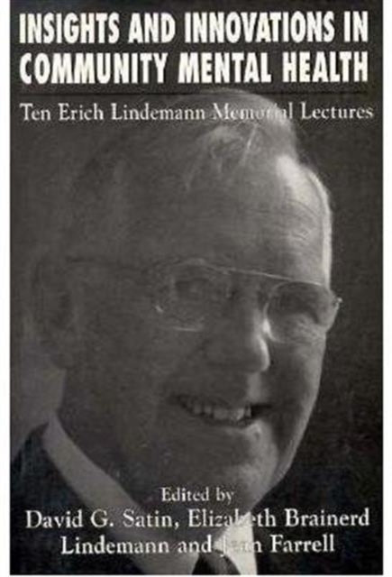 Insights and Innovations in Community Mental Health: Ten Erich Lindemann Mamorial Lectures