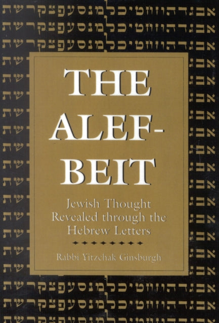 The Alef-Beit: Jewish Thought Revealed through