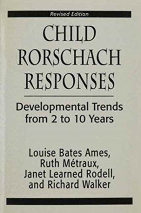 Child Rorschach Responses: Developmental Trends from Two to Ten Years