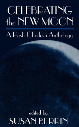 Celebrating the New Moon: A Rosh Chodesh