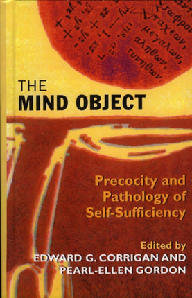 The Mind Object: Precocity and Pathology of