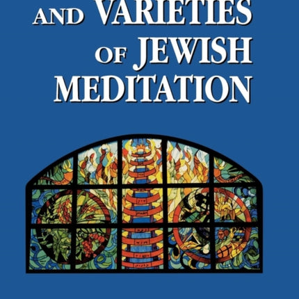 The History and Varieties of Jewish Meditation