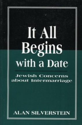 It All Begins with a Date: Jewish Concerns about Intermarriage