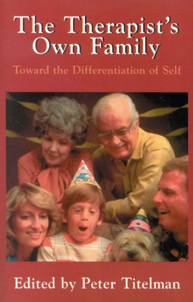 The Therapist's Own Family: Toward the