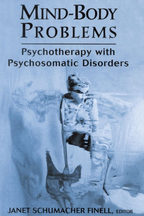 Mind-Body Problems: Psychotherapy with