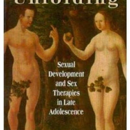 Sexual Unfolding: Sexual Development and Sex Therapies in Late Adolescence (Master Work Series)