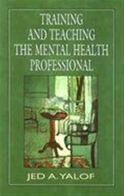 Training and Teaching the Mental Health Professional: An In-depth Approach