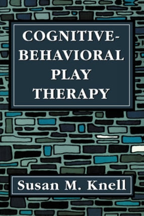 Cognitive-Behavioral Play Therapy