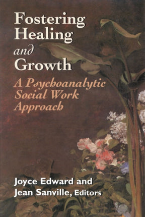 Fostering Healing and Growth: A Psychoanalytic