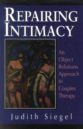Repairing Intimacy: An Object Relations Approach