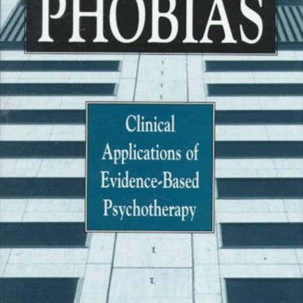 Specific Phobias: Clinical Applications of Evidence-Based Psychotherapy