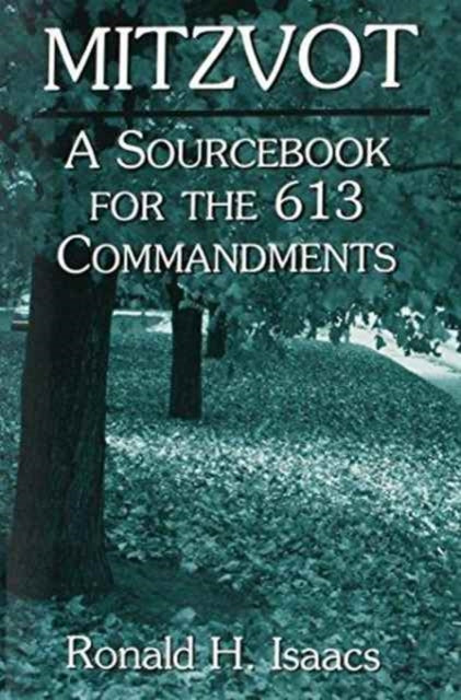 Mitzvot: A Sourcebook for the 613 Commandments