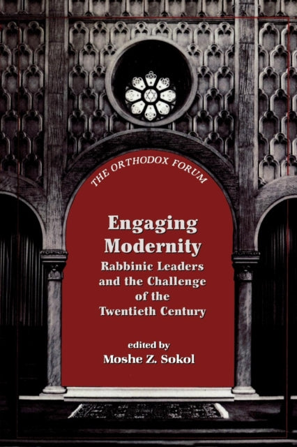 Engaging Modernity: Rabbinic Leaders and the