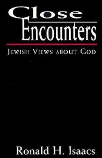 Close Encounters: Jewish Views About God